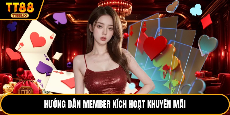 Hướng dẫn member kích hoạt khuyến mãi